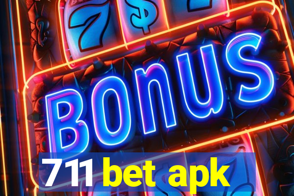 711 bet apk